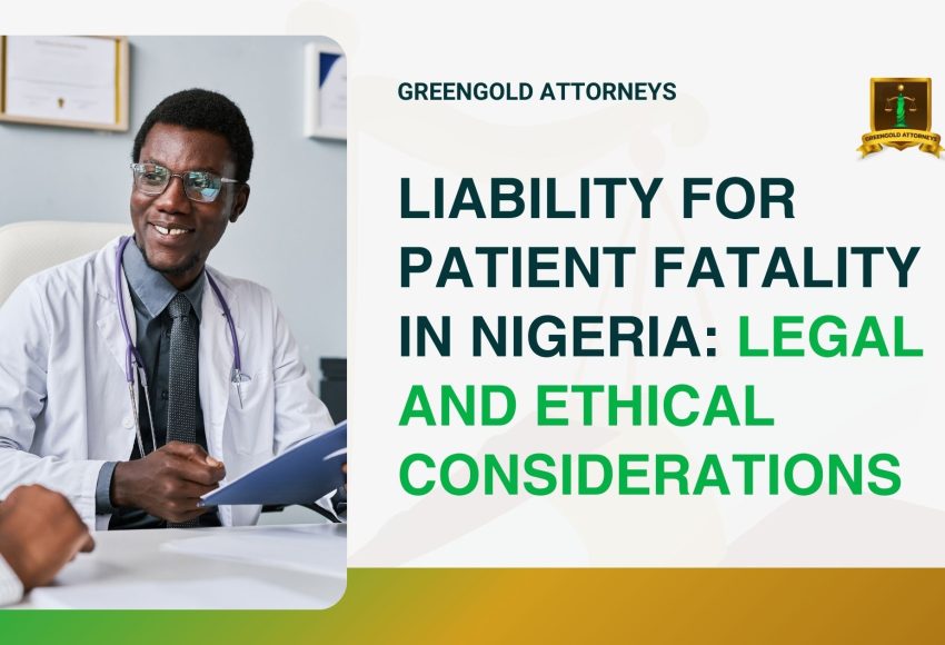 Liability for Patient Fatality in Nigeria Legal and Ethical Considerations